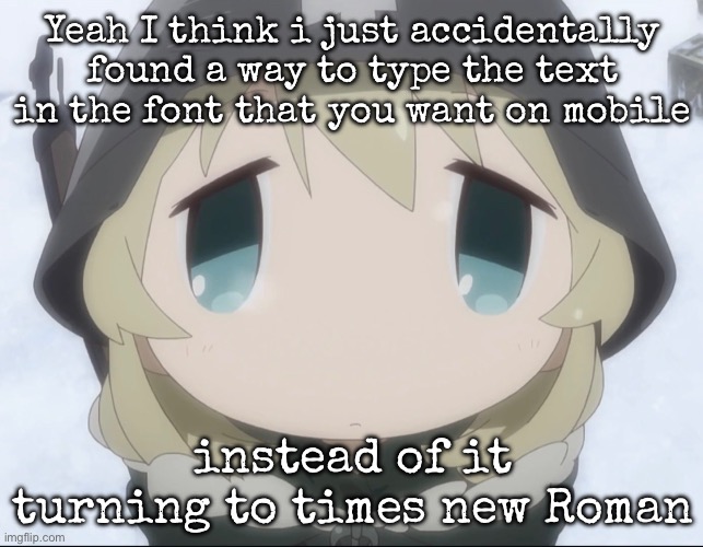 Yuuri high-angle | Yeah I think i just accidentally found a way to type the text in the font that you want on mobile; instead of it turning to times new Roman | image tagged in yuuri high-angle | made w/ Imgflip meme maker