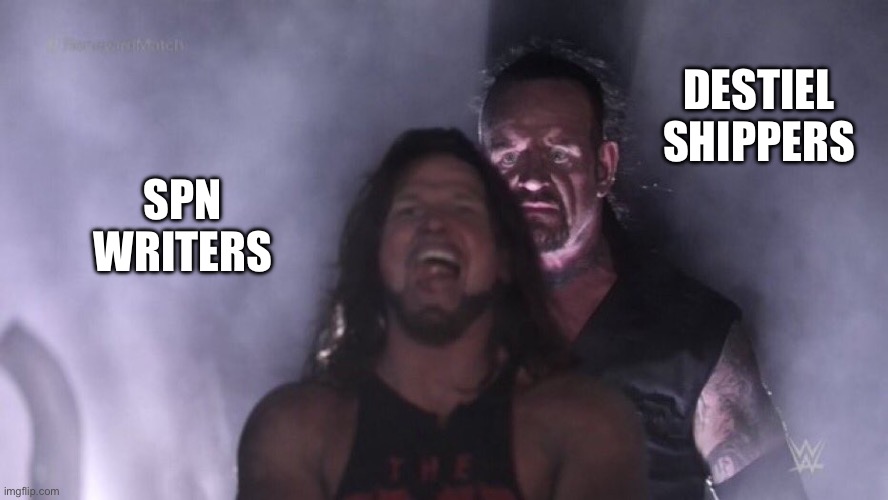 Supernatural Memes | DESTIEL SHIPPERS; SPN WRITERS | image tagged in aj styles undertaker | made w/ Imgflip meme maker