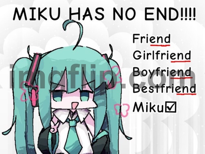 I’m thinking Miku Miku oo-ee-oo | made w/ Imgflip meme maker