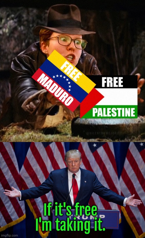 Free Tibet. Free Hong Kong. | If it's free I'm taking it. | image tagged in donald trump,trump,liberals,liberal logic,democrats | made w/ Imgflip meme maker