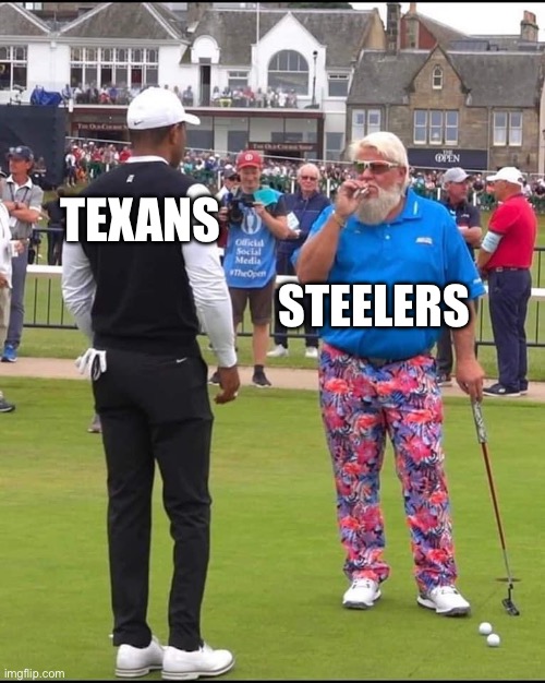 John Daly and Tiger Woods | TEXANS; STEELERS | image tagged in john daly and tiger woods | made w/ Imgflip meme maker