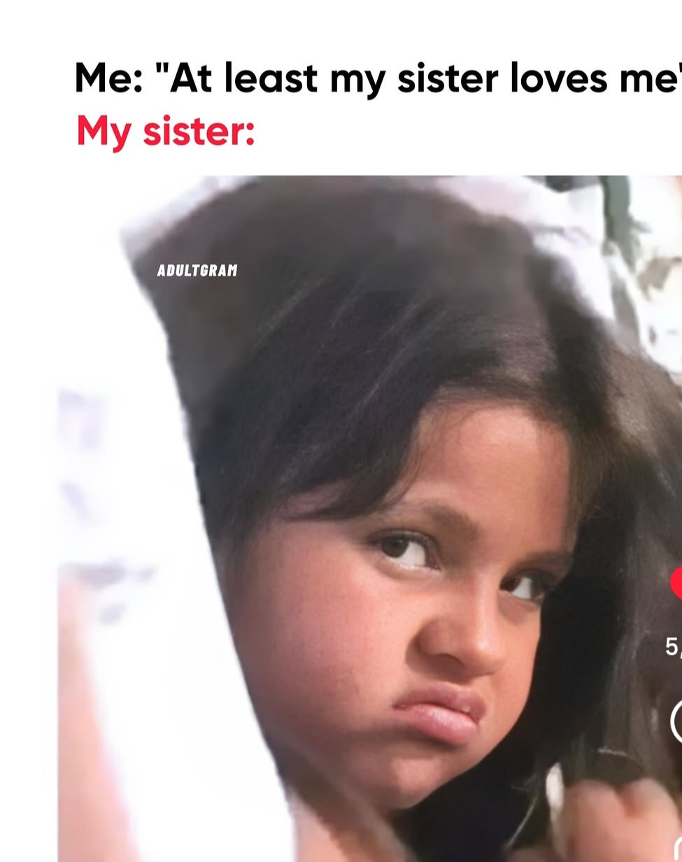 My sister love me Blank Meme Template