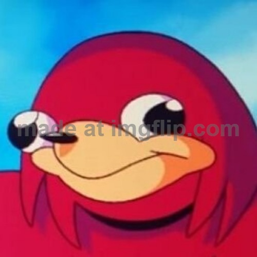Ugandan Knuckles | image tagged in ugandan knuckles | made w/ Imgflip meme maker