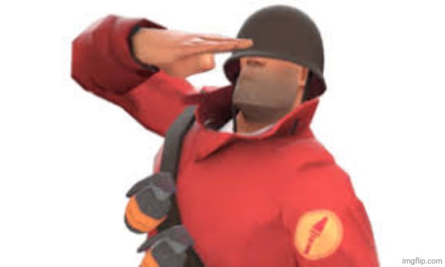 Tf2 soldier salute | image tagged in tf2 soldier salute | made w/ Imgflip meme maker