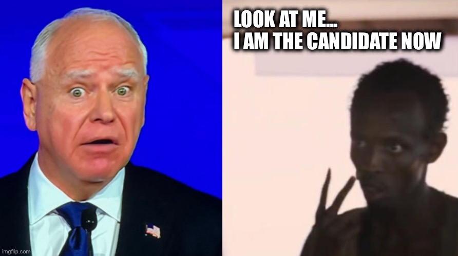 When you lie down with dogs, you wake up with fleas | LOOK AT ME…
I AM THE CANDIDATE NOW | image tagged in i am the captain walz | made w/ Imgflip meme maker