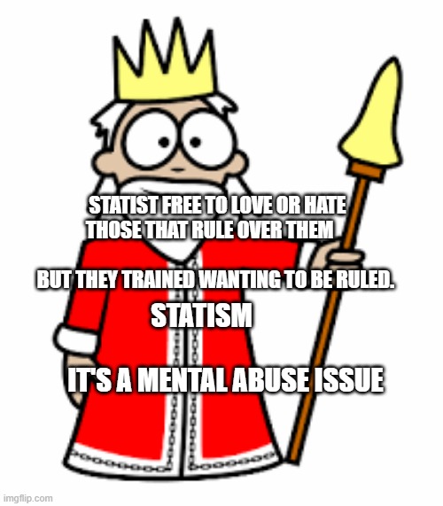 GOVERNMENT RULER | STATIST FREE TO LOVE OR HATE THOSE THAT RULE OVER THEM                                    BUT THEY TRAINED WANTING TO BE RULED. STATISM                              IT'S A MENTAL ABUSE ISSUE | image tagged in government ruler | made w/ Imgflip meme maker