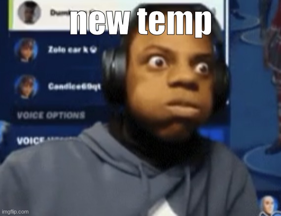 speed blowing | new temp | image tagged in speed blowing | made w/ Imgflip meme maker
