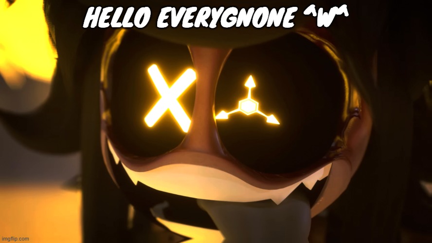 Freaky ahh | HELLO EVERYGNONE ^W^ | image tagged in freaky ahh | made w/ Imgflip meme maker