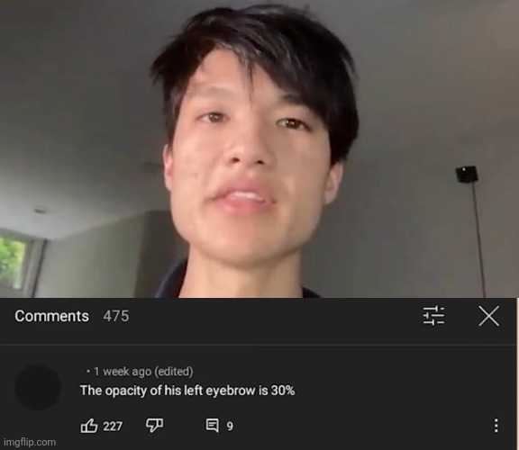 image tagged in memes,insults,eyebrows,comments,youtube,funny | made w/ Imgflip meme maker