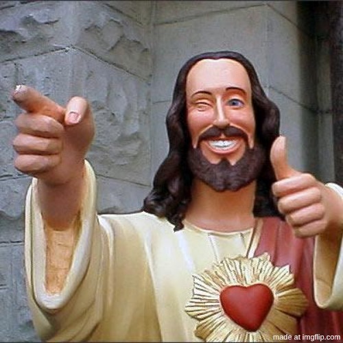 Buddy Christ Meme | image tagged in memes,buddy christ | made w/ Imgflip meme maker