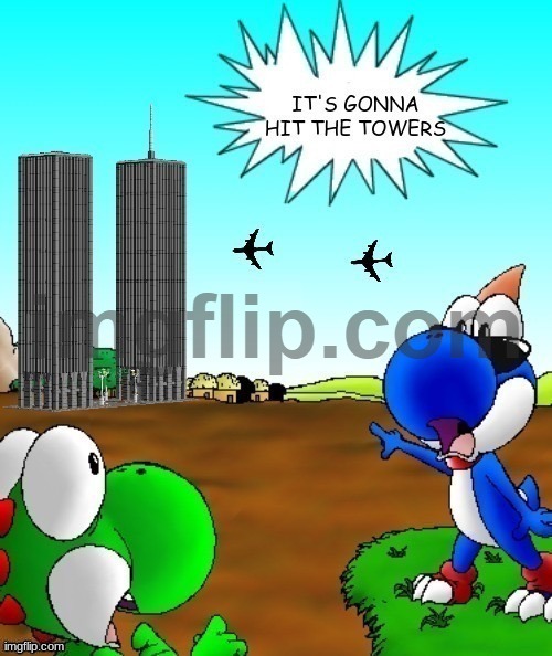 its gonna hit the towers | image tagged in its gonna hit the towers | made w/ Imgflip meme maker