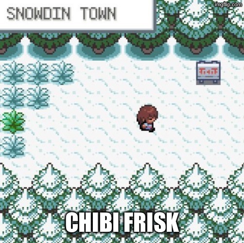 I’m sure some might appreciate it | CHIBI FRISK | made w/ Imgflip meme maker
