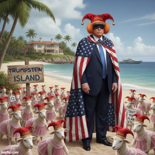 TRUMPSTEIN ISLAND | TRUMPSTEIN | image tagged in trump,maga,jeffrey epstein,maxwell,child abuse,sexual predator | made w/ Imgflip meme maker