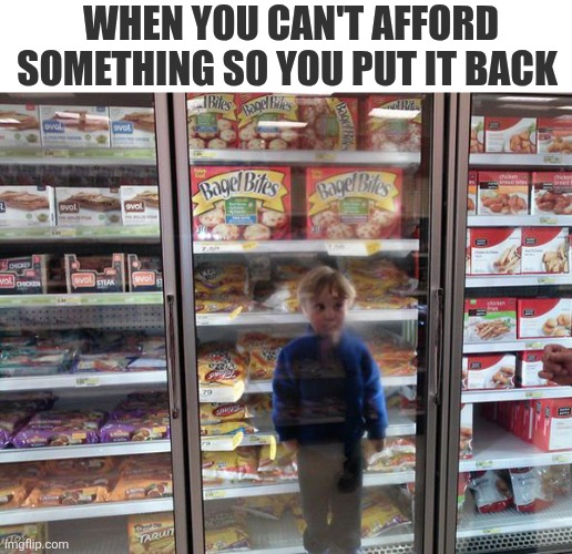 When You Can't Afford Something So You Put It Back | WHEN YOU CAN'T AFFORD SOMETHING SO YOU PUT IT BACK | image tagged in chrisjoines1 | made w/ Imgflip meme maker