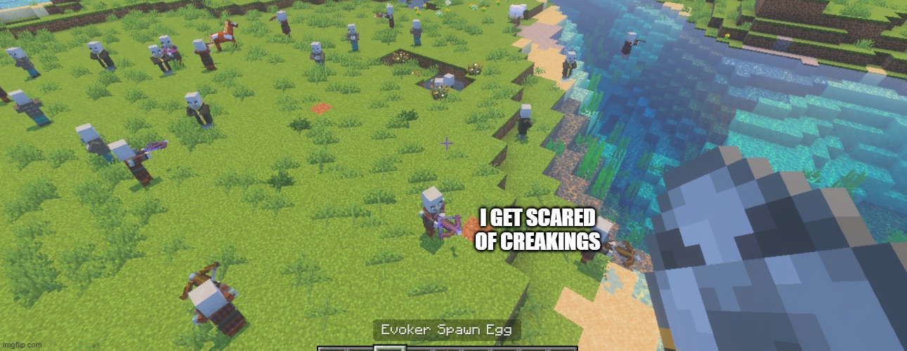Illagers | I GET SCARED OF CREAKINGS | image tagged in illagers | made w/ Imgflip meme maker