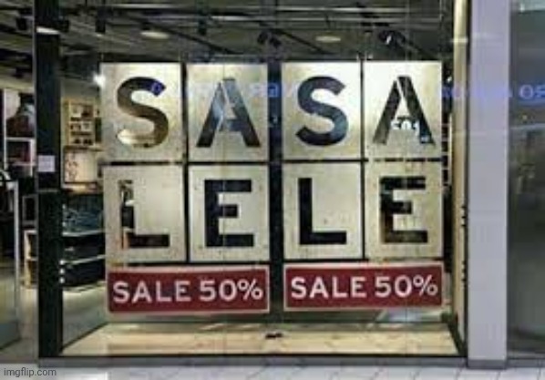 Sasa lele sale sale | image tagged in sasa lele sale sale | made w/ Imgflip meme maker
