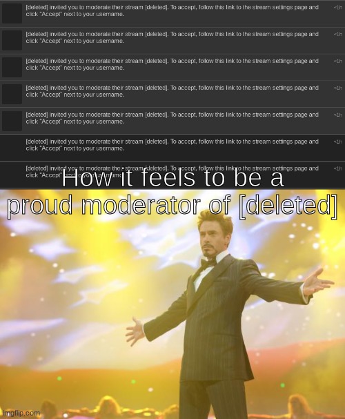 ts what happens when i try to play pokemon showdown for 2 minutes | How it feels to be a proud moderator of [deleted] | image tagged in tony stark success | made w/ Imgflip meme maker