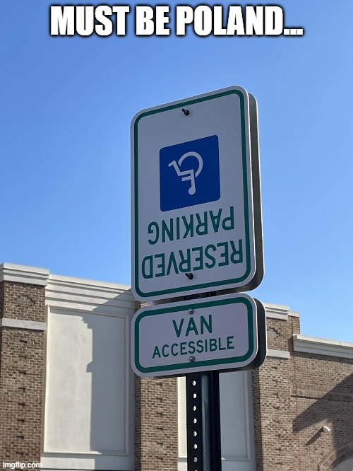 CappedHandi Parking | MUST BE POLAND... | image tagged in you had one job | made w/ Imgflip meme maker