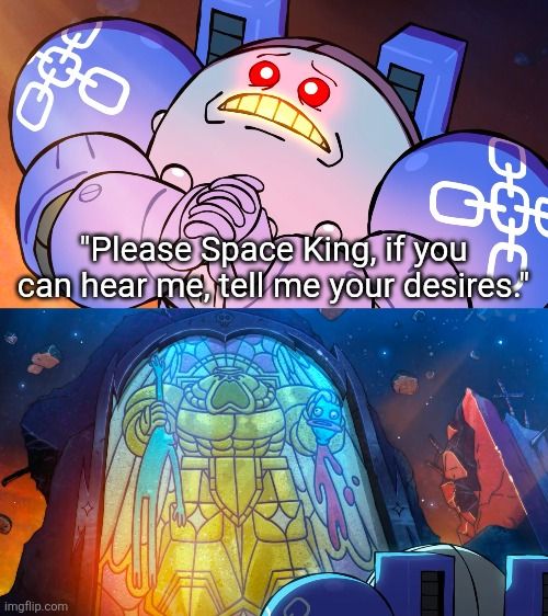 Space King's Desires Blank Meme Template