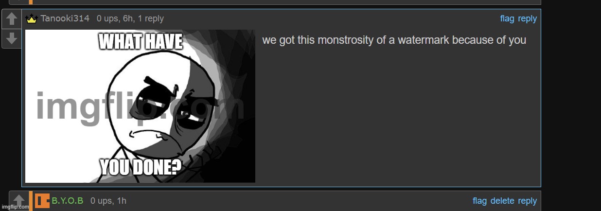 Someone put the blame onto me for the funny watermark. | made w/ Imgflip meme maker