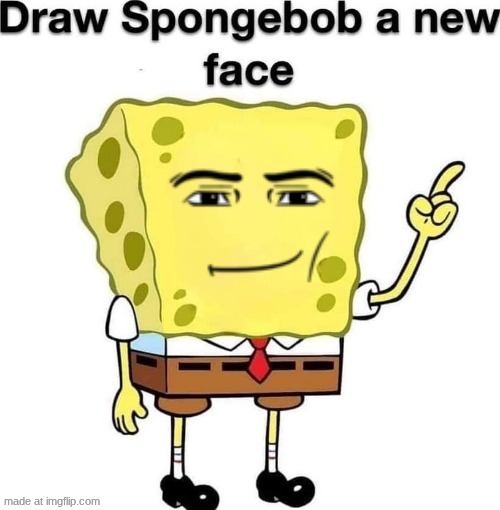 draw spongebob a new face | image tagged in draw spongebob a new face | made w/ Imgflip meme maker