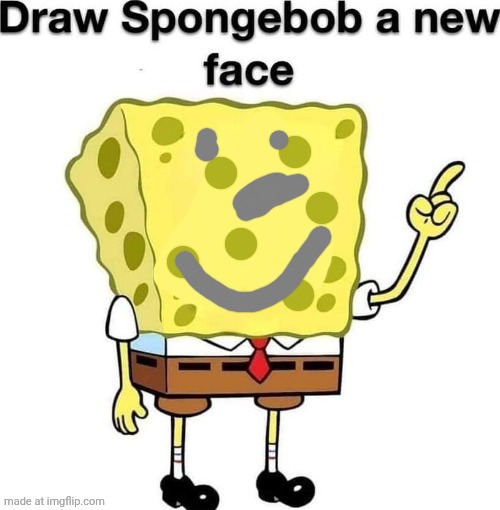 draw spongebob a new face | image tagged in draw spongebob a new face | made w/ Imgflip meme maker