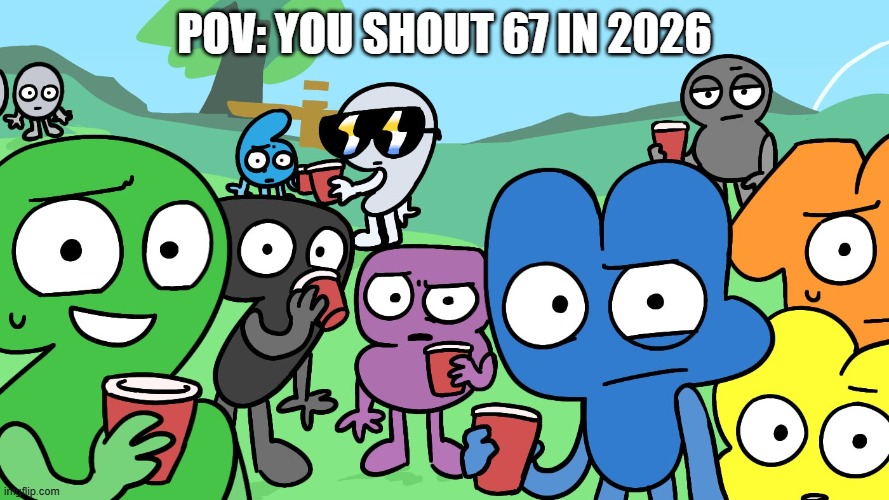 BFDI Algebraliens staring at you (by H4L0CASEY) | POV: YOU SHOUT 67 IN 2026 | image tagged in bfdi algebraliens staring at you by h4l0casey | made w/ Imgflip meme maker