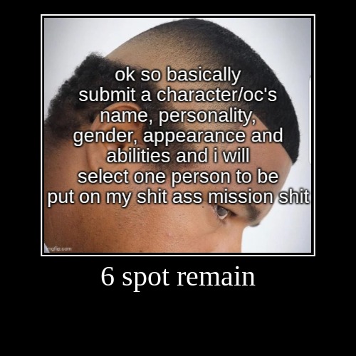 6 spot remain | | made w/ Imgflip demotivational maker