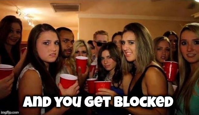 That's disgusting | and you get blocked | image tagged in that's disgusting | made w/ Imgflip meme maker