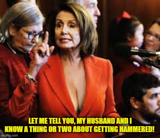 LET ME TELL YOU, MY HUSBAND AND I KNOW A THING OR TWO ABOUT GETTING HAMMERED! | made w/ Imgflip meme maker