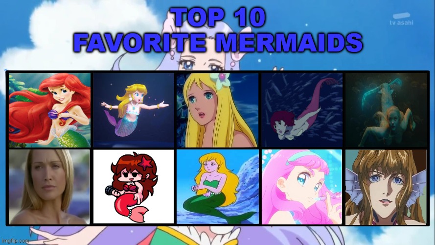 top 10 favorite mermaids | image tagged in top 10 favorite mermaids,the little mermaid,my top 10,mermaid peach,anime,media | made w/ Imgflip meme maker