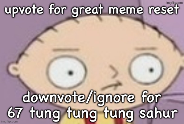 trauma | upvote for great meme reset; downvote/ignore for 67 tung tung tung sahur | image tagged in trauma | made w/ Imgflip meme maker