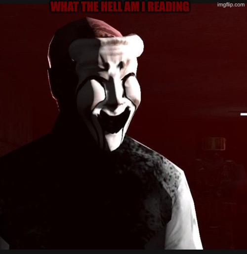WHAT THE HELL AM I READING | made w/ Imgflip meme maker