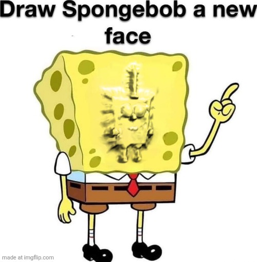 draw spongebob a new face | image tagged in draw spongebob a new face | made w/ Imgflip meme maker