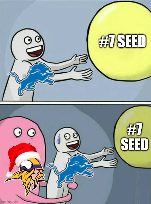 Running Away Balloon | #7 SEED; #7 SEED | image tagged in memes,running away balloon | made w/ Imgflip meme maker