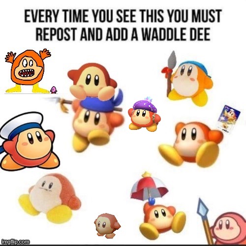 WADLE DEE | image tagged in kirby,waddle dee | made w/ Imgflip meme maker