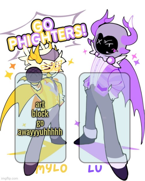 pmoooo. | art block go awayyyuhhhhh | image tagged in mylo lu shared temp | made w/ Imgflip meme maker