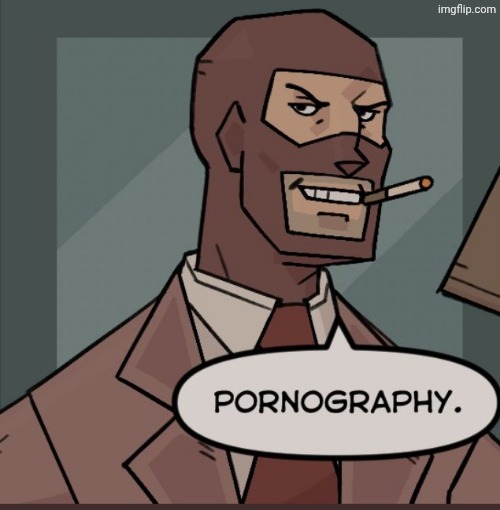 tf2 spy: pornography | image tagged in tf2 spy pornography | made w/ Imgflip meme maker