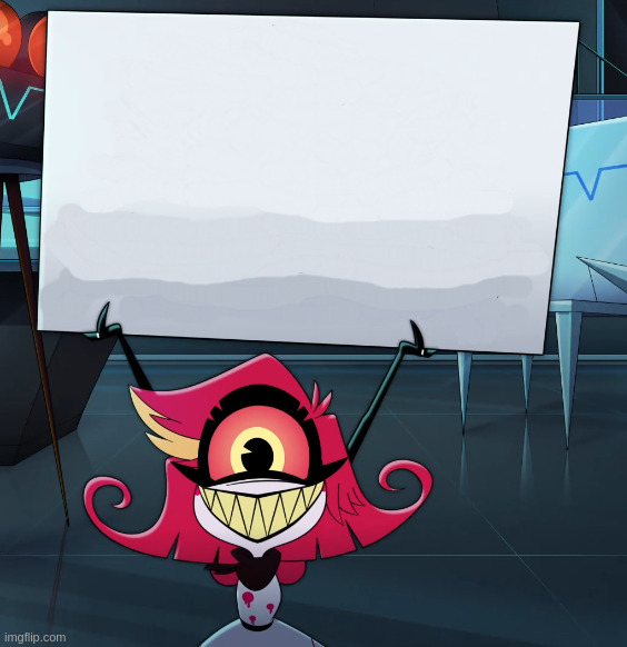 Niffty holding sign | image tagged in hazbin hotel,funny signs | made w/ Imgflip meme maker