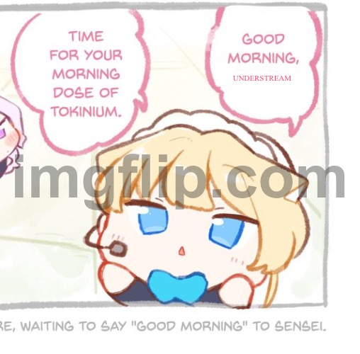 Haii | UNDERSTREAM | image tagged in toki good morning x | made w/ Imgflip meme maker