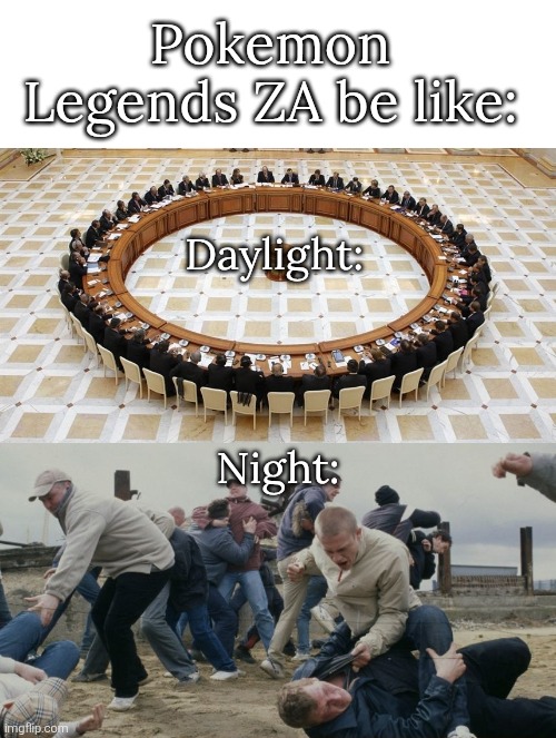 In the Daylight, we love peace. In the Night, we love battle. | Pokemon Legends ZA be like:; Daylight:; Night: | image tagged in men discussing men fighting,pokemon za,memes | made w/ Imgflip meme maker