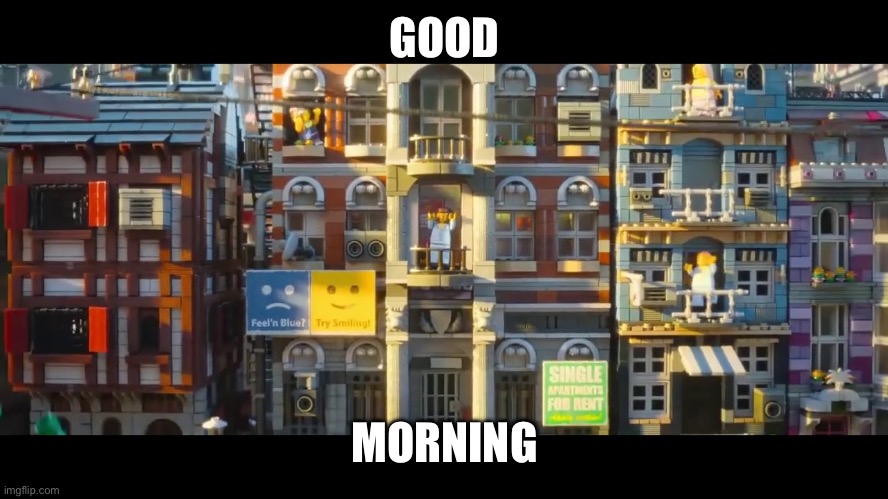 Good Morning City | GOOD MORNING | image tagged in good morning city | made w/ Imgflip meme maker