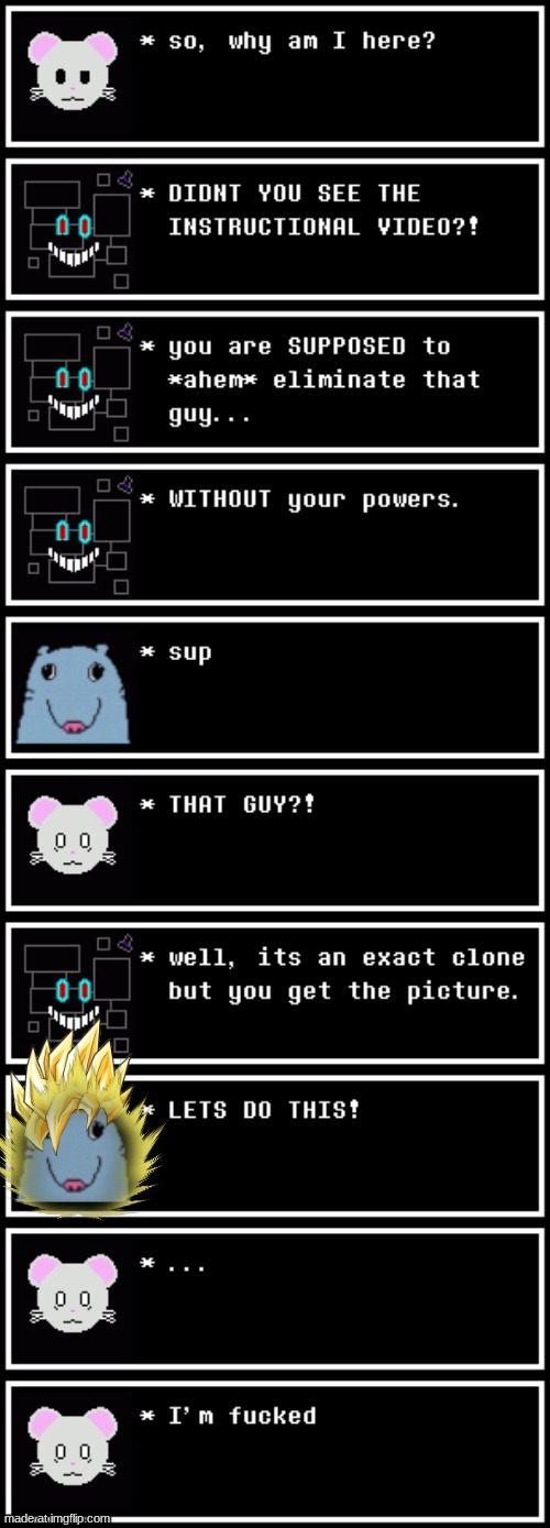 just a skit I thought up :3 | made w/ Imgflip meme maker