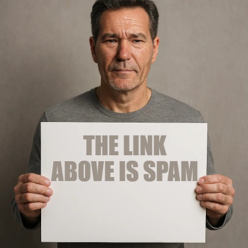 its a sign | THE LINK ABOVE IS SPAM | image tagged in its a sign | made w/ Imgflip meme maker