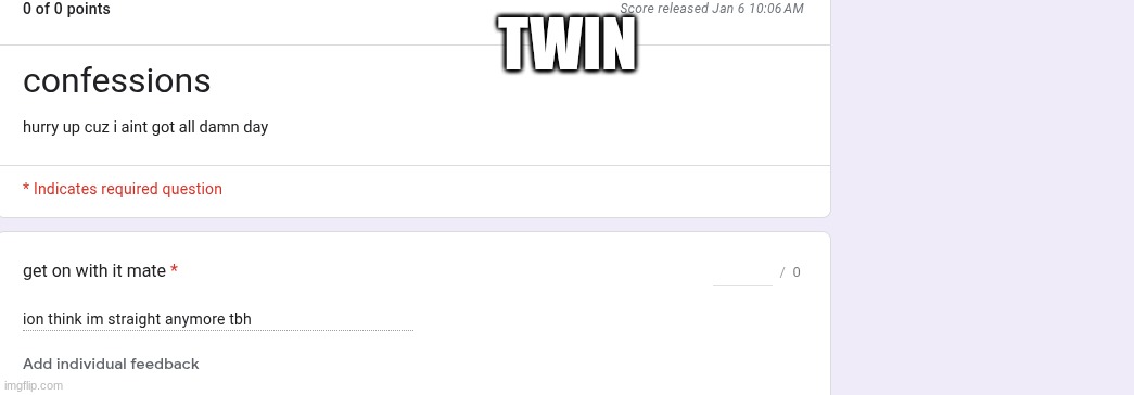 TWIN | made w/ Imgflip meme maker