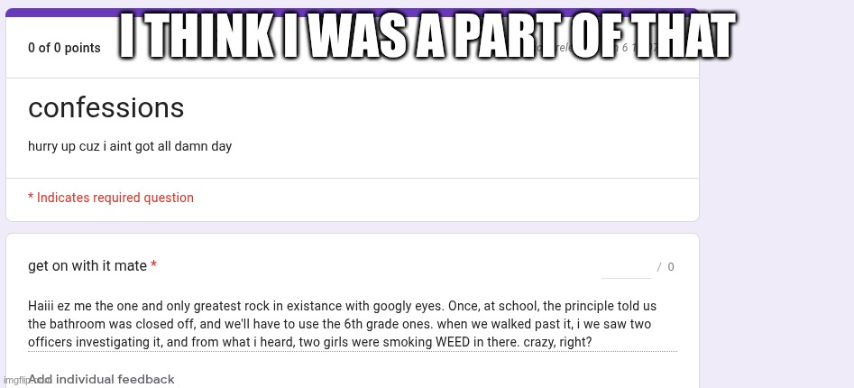 I THINK I WAS A PART OF THAT | made w/ Imgflip meme maker