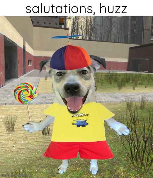 propeller hat dog | salutations, huzz | image tagged in propeller hat dog | made w/ Imgflip meme maker
