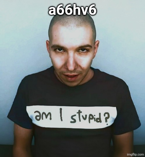 two steps ahead | a66hv6 | image tagged in two steps ahead | made w/ Imgflip meme maker