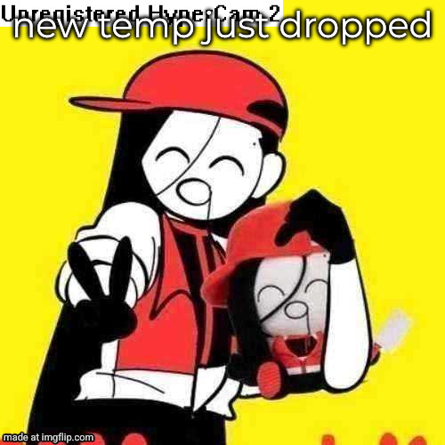 yi xi hypercam | new temp just dropped | image tagged in yi xi hypercam | made w/ Imgflip meme maker