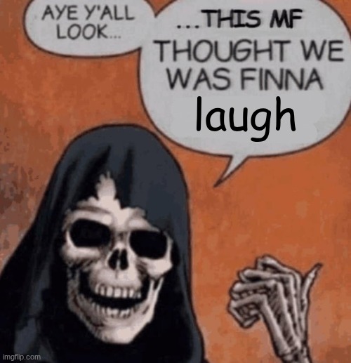 This mf thought we was finna AGREE | laugh | image tagged in this mf thought we was finna agree | made w/ Imgflip meme maker